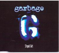 GARBAGE - Stupid Girl Pt 2 / Alien Sex Fiend