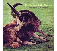 Garbage & the Flowers Eyes Rind As If Beggars (Vinyl LP) 12" Album with CD