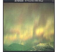 Garbarek, Jan - All Those Born With Wings