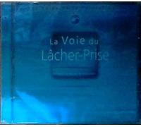 Garceau, André - La voie du lacher prise