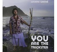 Garcez, Luciano - You Are The Trickster