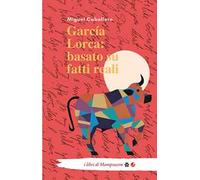 García Lorca: basato su fatti reali