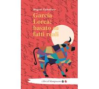 García Lorca: basato su fatti reali