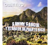 Garcia, Sammy Y El Sabor De Puerto Rico - Objetivo