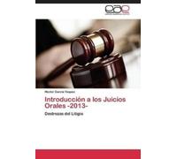 Garcia Vaquez Hector Introduccion a Los Juicios Orales -2013- (Tascabile)