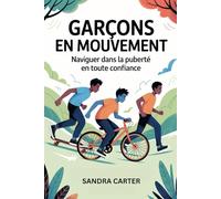 Garçons en mouvement: Naviguer dans la puberté en toute confiance