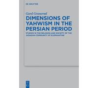 Gard Granerød Dimensions of Yahwism in the Persian Period (Copertina rigida)