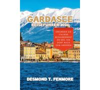 GARDASEE REISEFÜHRER 2026: Erkunden Sie Italiens bezauberndsten See, ein Dorf nach dem anderen