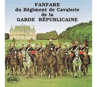 Garde Republicaine - Fanfare Du Regiment De Cavalerie