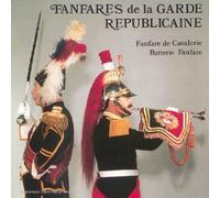Garde Républicaine - Fanfares de la Garde Républicaine