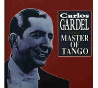 Gardel, Carlos - Master Of Tango