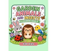 Garden Animals and Insects Coloring Book for Kids:: Fun & Easy Pages of Cute Garden Creatures, Bugs, Flowers, and Nature Scenes | One-Sided Pages | Large 8.5" x 11" Format for Ages 3-8