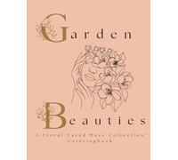 Garden Beauties: A Floral-Faced Muse Collection - A Whimsical Coloring Book for Adults Featuring Surreal Women, Fashion & Flowers