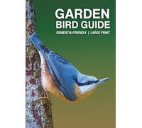 Garden Bird Guide: Dementia-Friendly, Large Print Edition