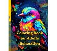 Garden Birds Coloring Book: Beautiful Botanical Patterns and Backyard Birds for Adults