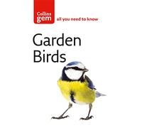 Garden Birds: Learn to Identify and Attract Popular Species with This Practical Guide