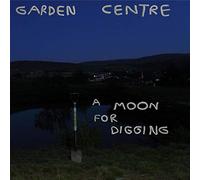 Garden Centre - Moon For Digging