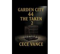 Garden City 44: The Taken 2