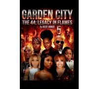 GARDEN CITY THE 44: LEGACY IN FLAMES 5