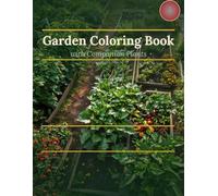 Garden Coloring Book with Companion Plants: Zone 6 Edition | 30 Vegetables with Planting Reference Chart and Garden Planner