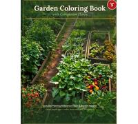 Garden Coloring Book with Companion Plants: Zone 9 Edition | 30 Vegetables with Planting Reference Chart and Garden Planner