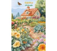 Garden Companion Notebook: Seasonal Planting Log, Growth Tracker, and Garden Planner