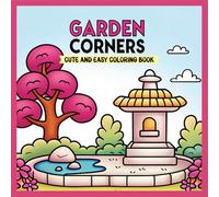 Garden Corners: Cute and Easy Coloring Book
