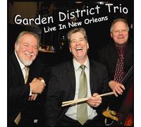 Garden District Trio - Live In New Orleans