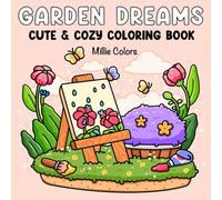 Garden Dreams: Cute & Cozy Coloring Book