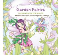 Garden Fairies Coloring Book: Coloring book for adults