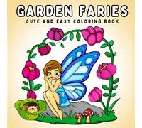 Garden faries: Coloring Book for Adults and Teens: Cozy Spring Scenes for Relaxation