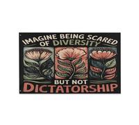 Garden Flag Immagina Di Avere Paura Della Diversità Ma Non Della Dittatura Colore Vivido Bannière Resistente Ai Raggi Uv Bandiera Per Conferenza Bar Esterno 3X5Ft