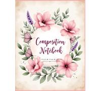 Garden Flower: A Soft & Stylish Composition Notebook with Pastel Florals and Free-Spirited Charm