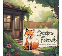 Garden Friends: Animals Of The Garden