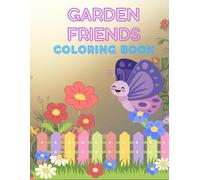 Garden Friends Coloring Book: Coloring Book For Kids