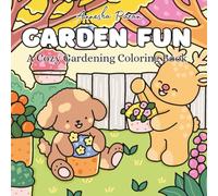 Garden Fun: A Cozy Gardening Coloring Book For Kids, Teens and Adults. Bold and Easy Stress Relieving For Gifts Cozy Corner Coloring