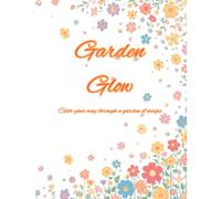 Garden Glow: Color you way through a garden of magic