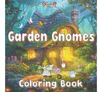 Garden Gnomes Coloring Book: 48 Bold & Easy Designs | Relaxing Illustrations Featuring Enchanted Gnome Gardens, Gnome Homes, Florals & Mandalas | For Gnomies of All Ages