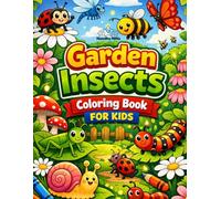 Garden Insects Coloring Book for Kids: Cute & Easy Bug Coloring Pages with Ladybugs, Bees, Caterpillars and Garden Scenes for Ages 3-8