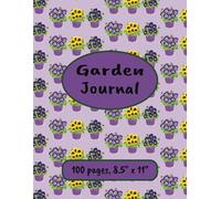 Garden Journal: A Gardener's Notebook | Lawn and Garden Planner | 100 pages, 8.5" x 11"