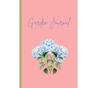 Garden Journal: Gift for family and friends