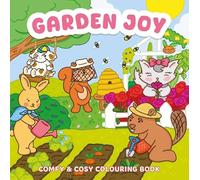 Garden joy: Comfy & cosy colouring book
