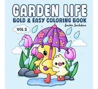 Garden Life Vol 2: Bold and Easy Coloring Book for Adults and Kids with Little Hygge Corner, Cozy Nooks and Cute Animals