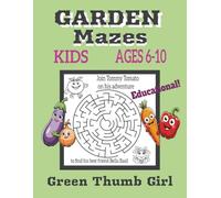 GARDEN Mazes for kids ages 6 to 10: Fun maze activity book with 68 cartoon puzzles