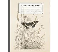 Garden Muse | Composition Notebook for Students | Elegant Butterfly Lover Journal for Study & Reflection: Capture your daily notes in classic naturalist style