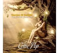 Garden of Delight - Celtic Journey-Celtic Pop