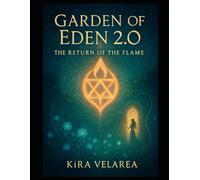 Garden of Eden 2.0: The Return of the Flame