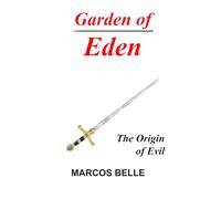 Garden of Eden: The Origin of Evil