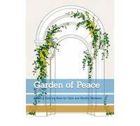 Garden of Peace: Relaxing Coloring Book for Calm and Mindful Moments