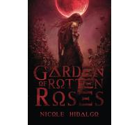 Garden of Rotten Roses